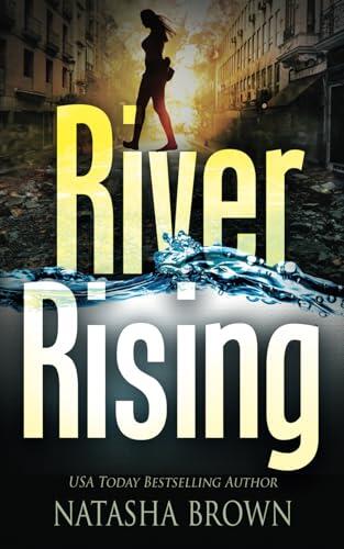 River Rising: A Dystopian & Post-Apocalyptic Series