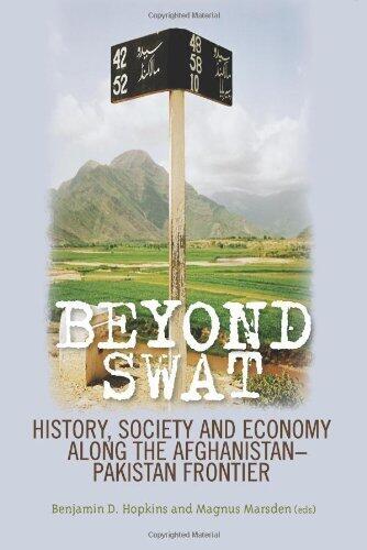 Beyond Swat: History, Society and Economy Along the Afghanistan-Pakistan Frontier