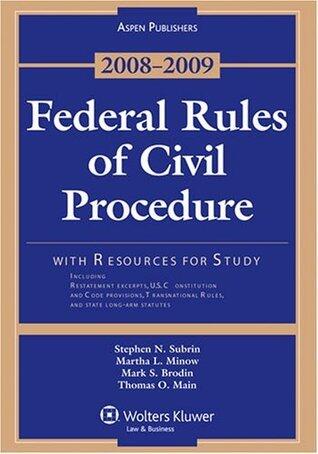 Federal Rules of Civil Procedure 2008-2009 W/ Resources for Study