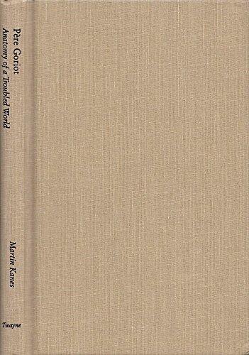 Pere Goriot: Anatomy of a Troubled World