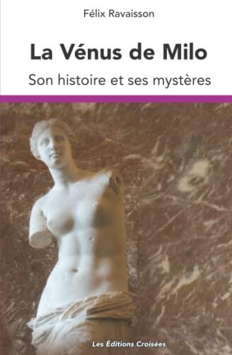 La Vénus de Milo: Son histoire et ses mystères
