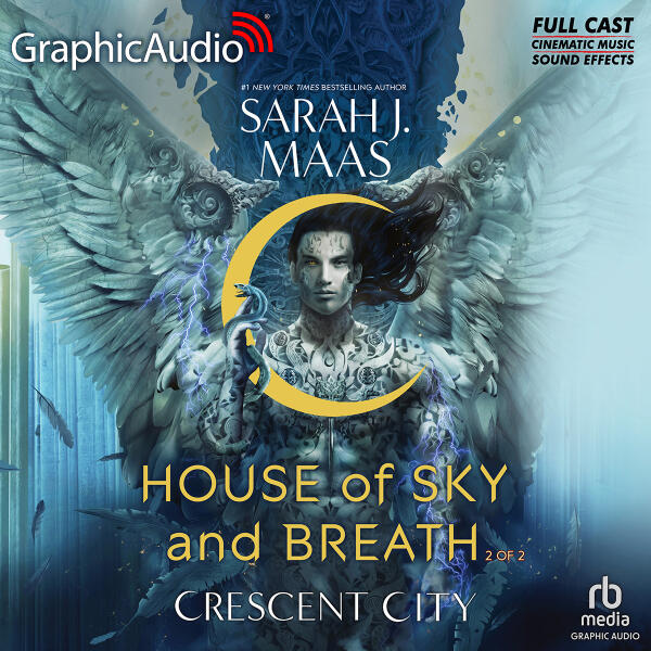 House of Sky and Breath (Part 2 of 2) [Dramatized Adaptation]
