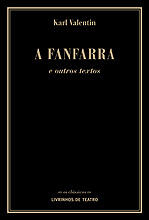 A Fanfarra e outros textos