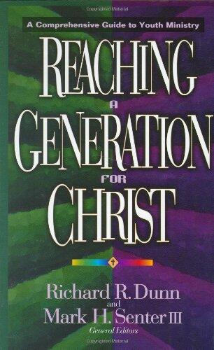 Reaching a Generation for Christ: A Comprehensive Guide to Youth Ministry