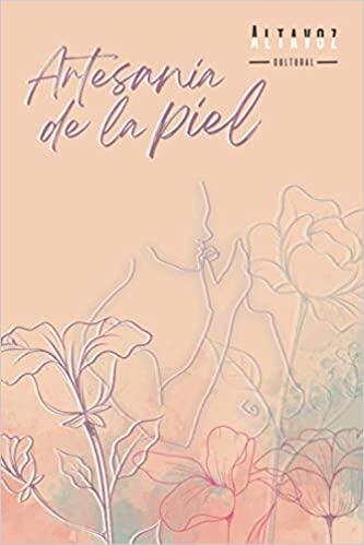 Artesanía de La Piel: Antología de Literatura Erótica
