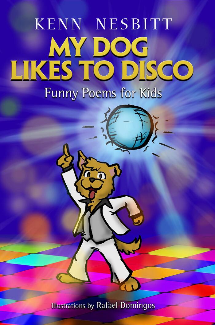 My Dog Likes to Disco: Funny Poems for Kids