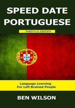 Speed Date Portuguese - Learn Portuguese - Language Learning For Left Brained People