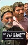 Contrasts and Solutions in the Caucasus