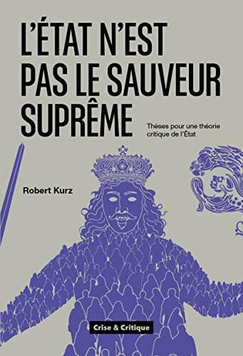 L'État n'est pas le sauveur suprême: Thèses pour une théorie critique de l´État