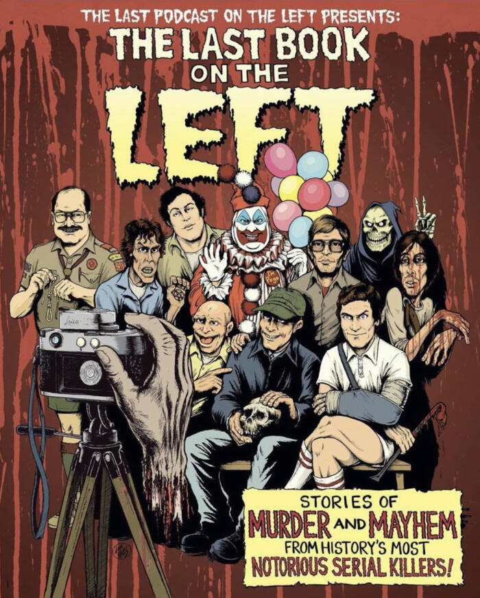 The Last Book on the Left: Stories of Murder and Mayhem from History's Most Notorious Serial Killers