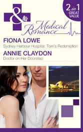 Tom's Redemption (Sydney Harbour Hospital #4) / Doctor on Her Doorstep