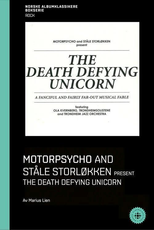 Motorpsycho and Ståle Storløkken: The Death Defying Unicorn