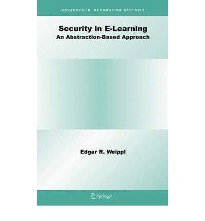 [(Security in E-Learning )] [Author: Edgar R. Weippl] [Oct-2010]