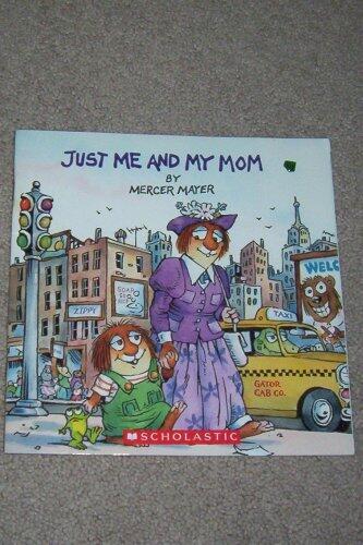 Just Me and My Mom -- Scholastic