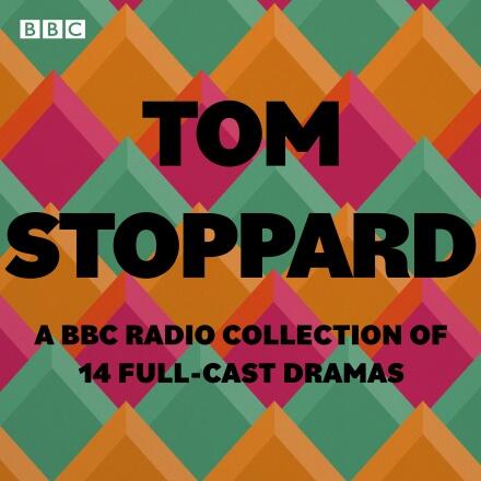 Tom Stoppard: A BBC Radio Collection