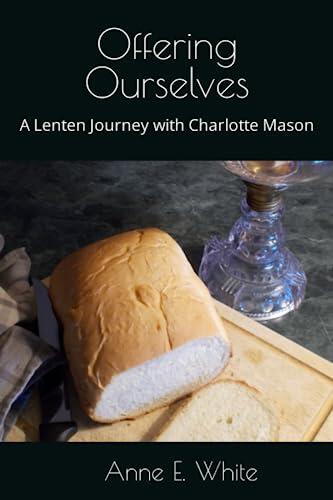 Offering Ourselves: A Lenten Journey