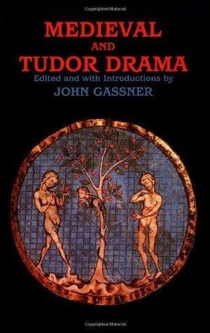 Medieval and Tudor Drama: Twenty-Four Plays