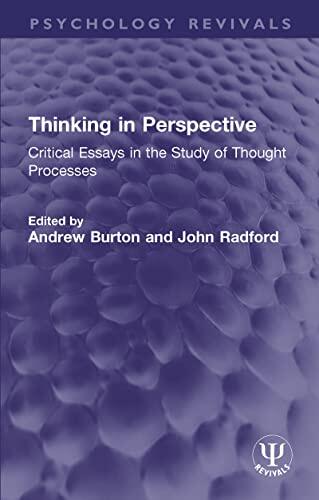 Thinking in Perspective: Critical Essays in the Study of Thought Processes
