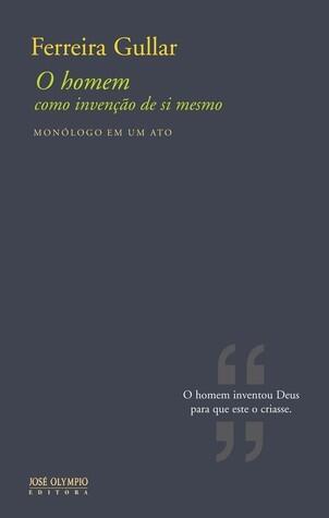 O homem como invenção de si mesmo