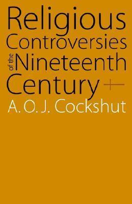 Religious Controversies of the Nineteenth Century: Selected Documents