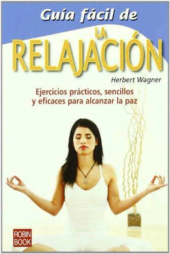 Guia Facil de la Relajacion