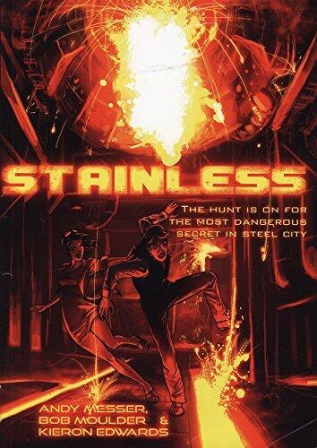 Stainless: The Hunt is on for the Most Dangerous Secret in Steel City