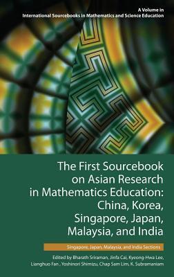 The First Sourcebook on Asian Research in Mathematics Education: China, Korea, Singapore, Japan, Malaysia and India