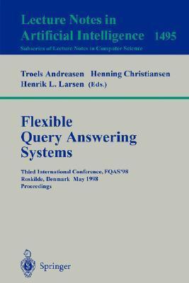 Flexible Query Answering Systems: Third International Conference, FQAS'98, Roskilde, Denmark, May 13-15, 1998, Proceedings