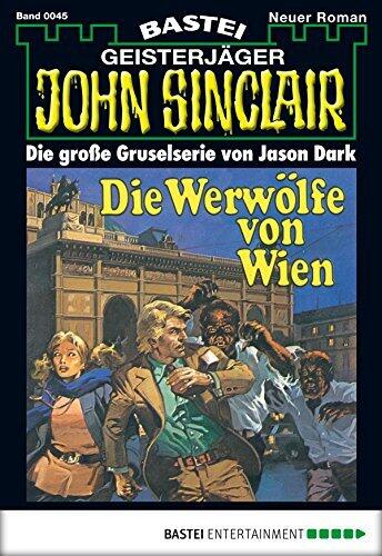 John Sinclair 45: Die Werwölfe von Wien