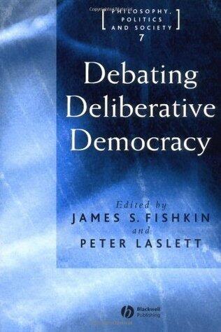 Debating Deliberative Democracy
