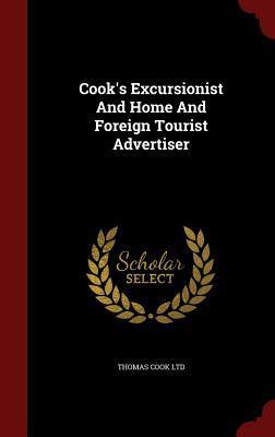 Cook's Excursionist And Home And Foreign Tourist Advertiser