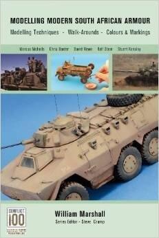 Modelling Modern South African Armour: Modelling Techniques, Walk-Arounds, Colours & Markings