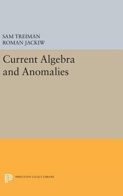 Current Algebra and Anomalies