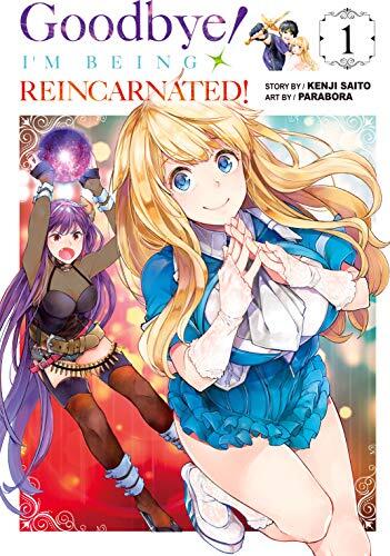 Goodbye! I'm Being Reincarnated! (Vol. 1)