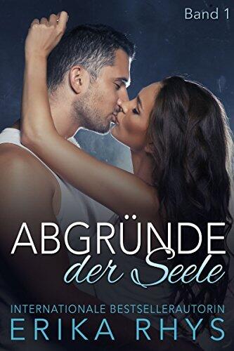 Abgründe der Seele: Band 1: Ein New Adult Liebesroman