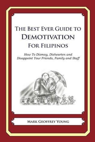 The Best Ever Guide to Demotivation for Filipinos