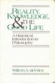 Reality, Knowledge and the Good Life