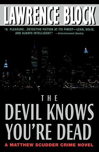 The Devil Knows You're Dead (A Matthew Scudder Crime Novel)