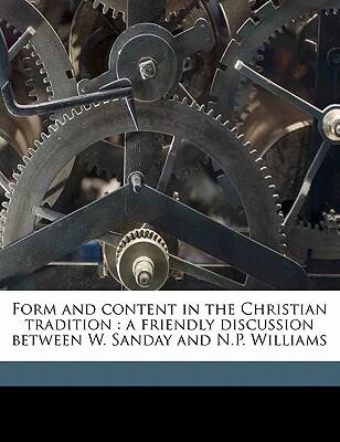 Form and Content in the Christian Tradition: A Friendly Discussion