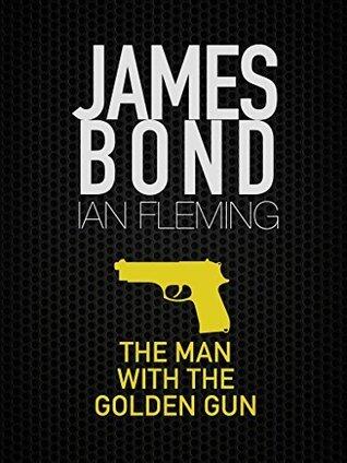 The Man With The Golden Gun (James Bond #12)