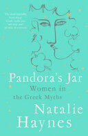 Pandora's Jar: Women in the Greek Myths