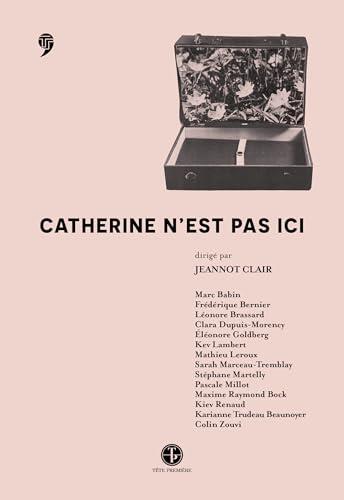 Catherine n'est pas ici