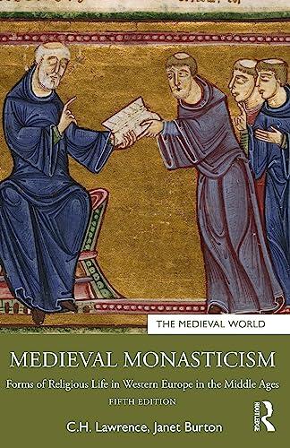 Medieval Monasticism: Forms of Religious Life in Western Europe in the Middle Ages
