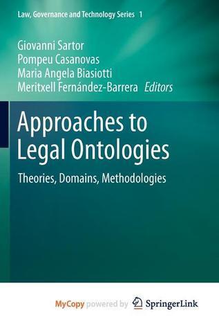 Approaches to Legal Ontologies: Theories, Domains, Methodologies