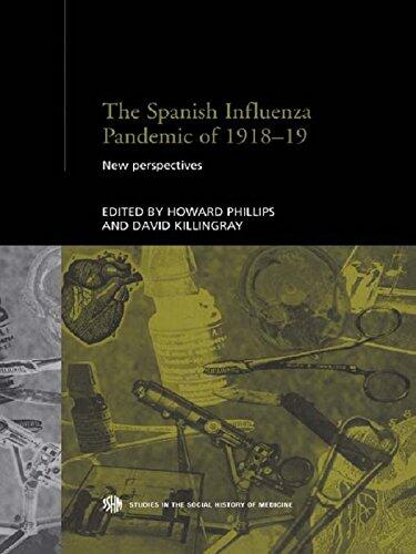 The Spanish Influenza Pandemic of 1918-1919: New Perspectives