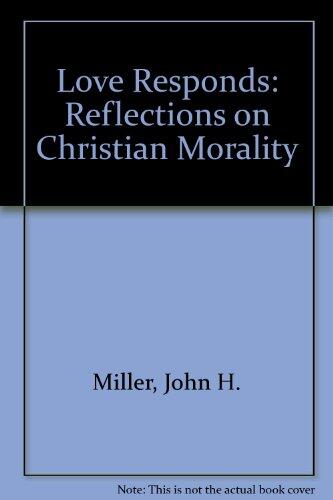 Love Responds: Reflections on Christian Morality