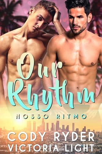 Our Rhythm: Um romance M/M de estrela do rock da série California Boys