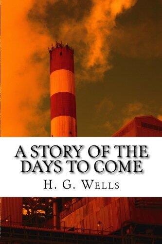A Story of the Days to Come