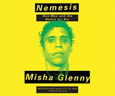 Nemesis: One Man and the Battle for Rio