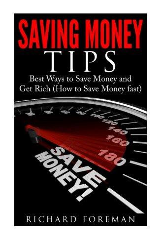 Saving Money Tips: Best Ways to Save Money and Get Rich